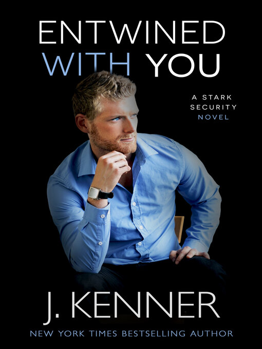 Title details for Entwined With You by J. Kenner - Available